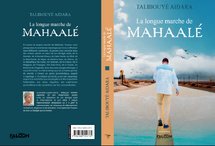 Edition I Talibouya Aïdara, journaliste, informe de la parution de son livre « LA LONGUE MARCHE DE MAHAALE » chez Falcon Editions, à Paris
